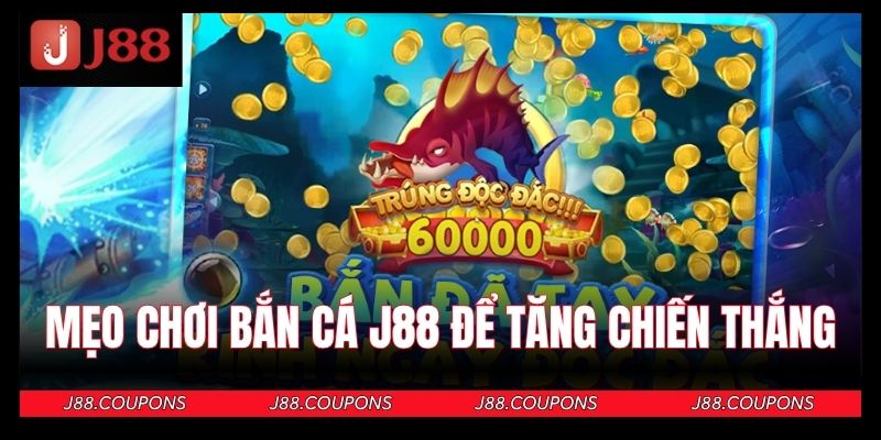 Bí quyết đạt kết quả tốt tại bắn cá J88