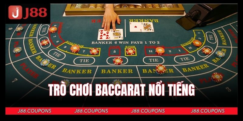 Trò chơi Baccarat nổi tiếng