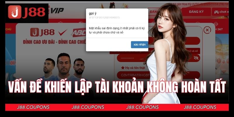 Vấn đề hay gặp khiến việc lập tài khoản không hoàn tất