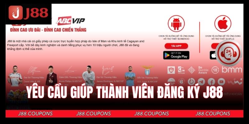 Yêu cầu giúp thành viên đăng ký J88 thuận tiện