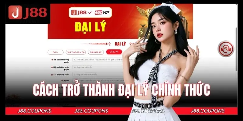 Hướng dẫn cách làm đại lý chính thức của J88